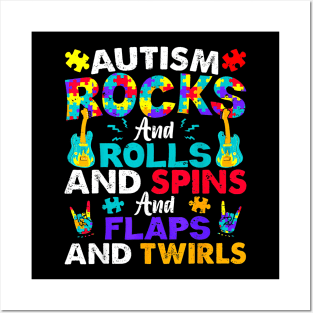 Autism Rocks And Rolls And Spins And Flaps And Twirls Posters and Art